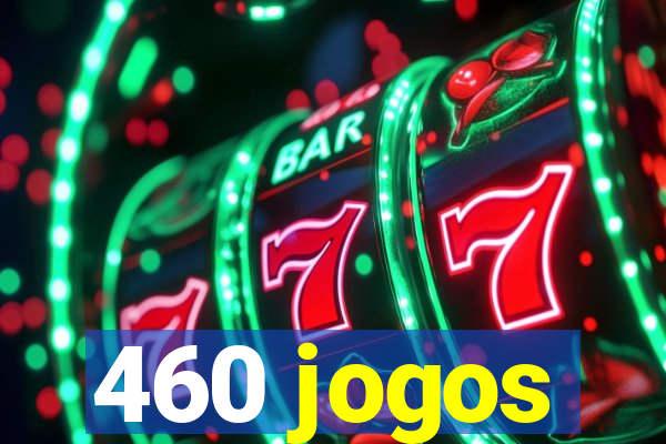 460 jogos